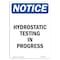 Signmission OSHA Notice, 5" Height, Hydrostatic Testing In Progress Sign, 5" X 3.5", Portrait OS-NS-D-35-V-13590 - alternate 1
